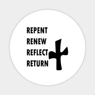 REPENT RENEW REFLECT RETURN Magnet